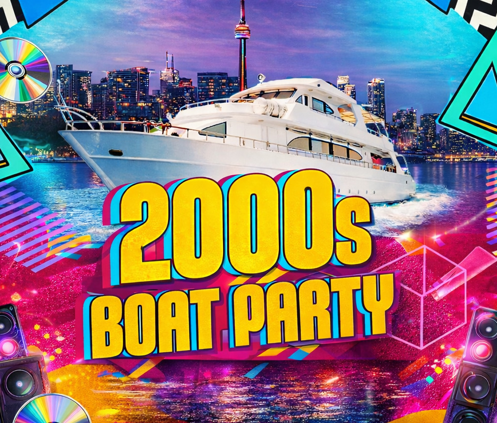 The 2000s Toronto Boat Party - Victoria Day Weekend - May 17, 2026