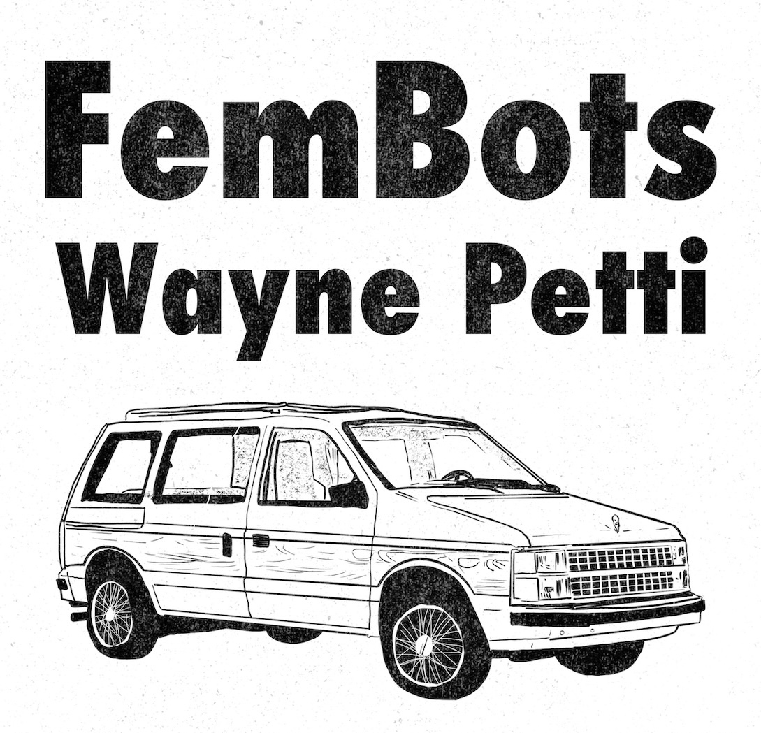 FemBots with Wayne Petti 