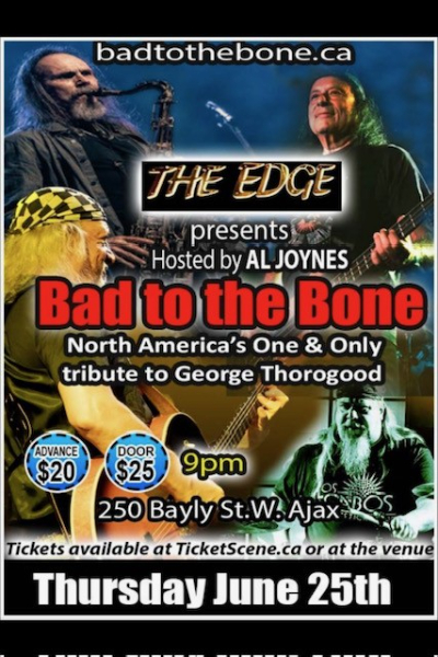 BAD TO THE BONE (GEORGE THOROGOOD TRIBUTE)