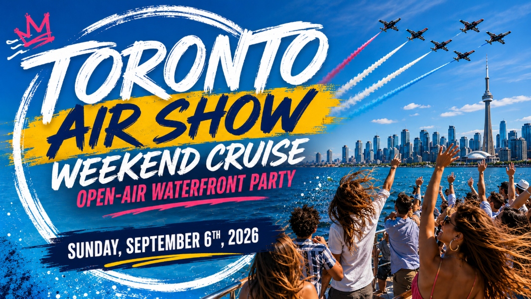 Toronto Air Show Weekend Boat Party 2026 | Open-Air Waterfront Party